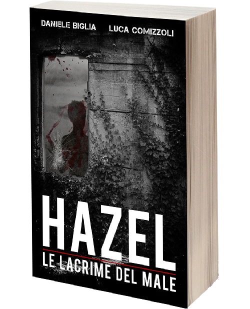 Hazel - Le Lacrime del Male - Il Libro